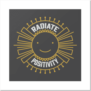 Radiate positivity. Posters and Art